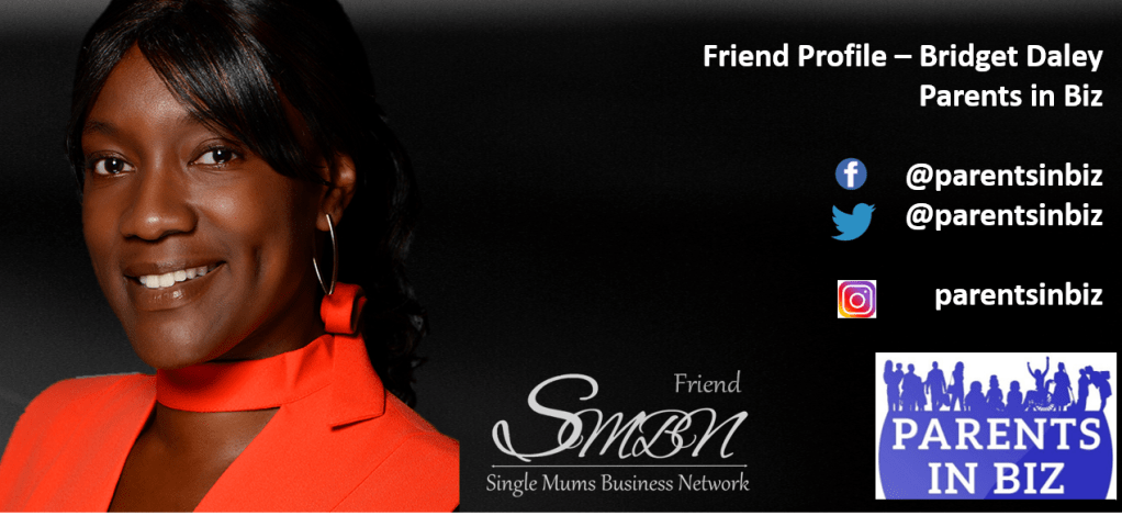 Bridget Daley Parents in Biz is now a friend of the Single Mums Business Network. Helping self-employed Single Women in the UK succeed.