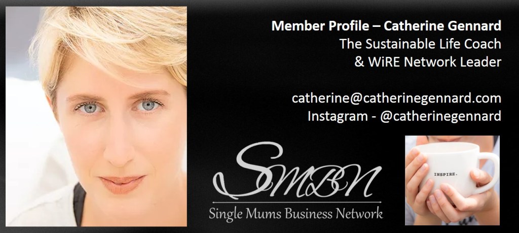 Catherine Gennard
The Sustainable Life Coach
WiRE Network Leader
