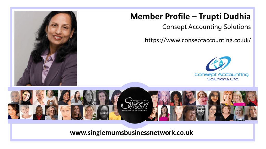 Welcome New Member, Trupti Dudhia, of Consept Accounting Solutions to the Single Mums Business&nbsp;Network